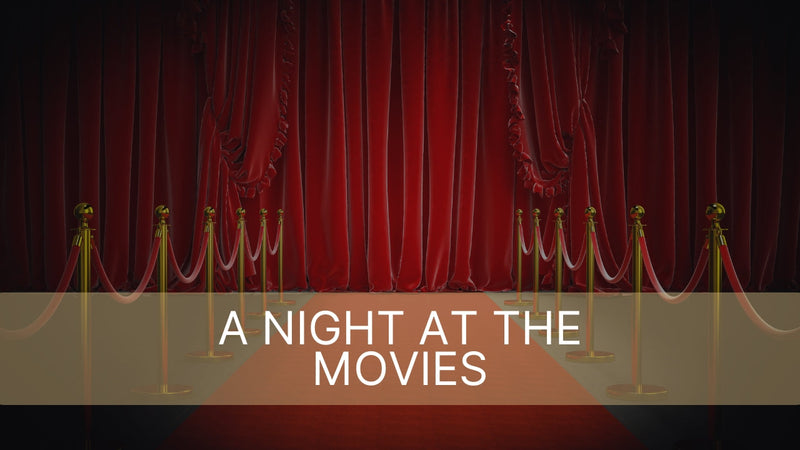 A Night at The Movies