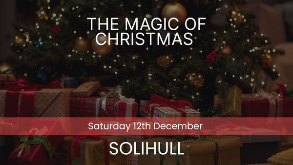 The Magic of Christmas - Solihull