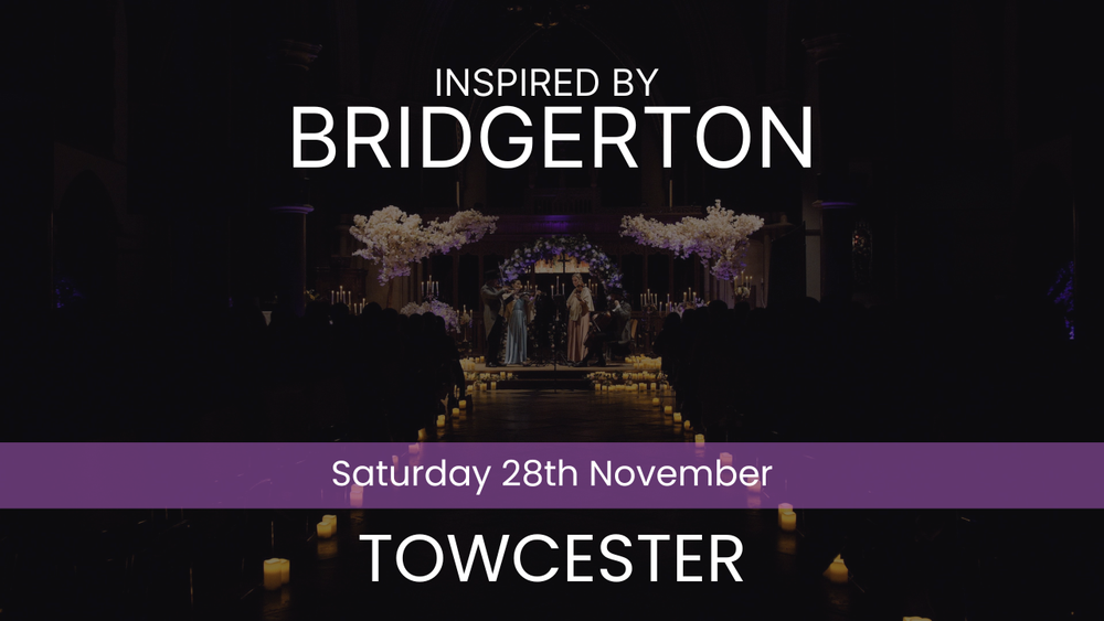 Bridgerton Inspired Concert - Towcester