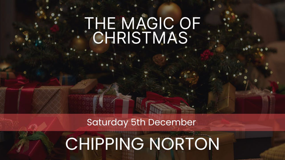 The Magic of Christmas - Chipping Norton