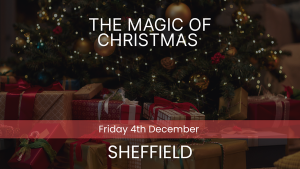The Magic of Christmas - Sheffield